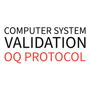 Computer System Validation OQ Protocol